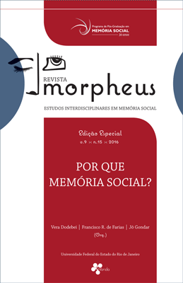 					Visualizar v. 9 n. 15 (2016): Revista Morpheus (Número especial: Por que memória social?)
				